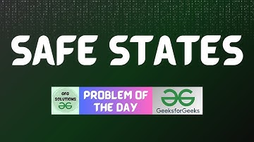 #778 GFG POTD | Safe States | GFG Solutions | 03-11-2025