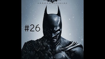 Batman: Arkham Origins Pt. 26- Continuity Error