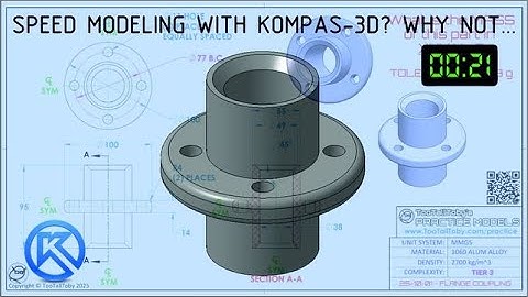 (0:21) KOMPAS-3D (КОМПАС-3Д) Speedmodeling Too Tall Toby Practice Model 25-10-01