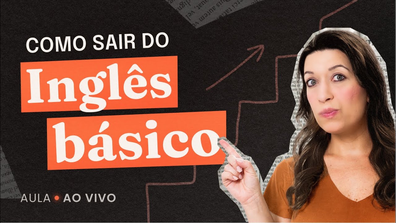 O que é Inglês Básico e Como sair do Básico à Fluência? - YouTube