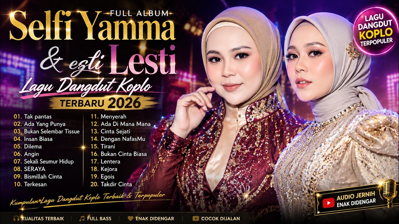 Selfi Yamma & Lesti Full Album – Lagu Dangdut Koplo Terbaru 2026|Berkali Kali, Dilema & Hits Populer