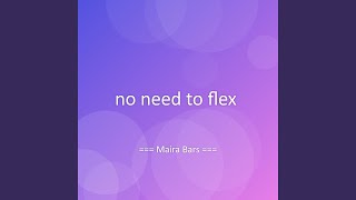 no need to flex