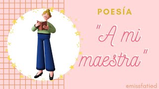 Poesía fácil 'A la maestra' #díadelmaestro