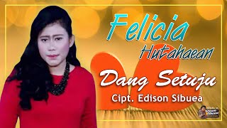 DANG SETUJU - Felicia Hutahaean - Lagu Batak Terbaru [ ]