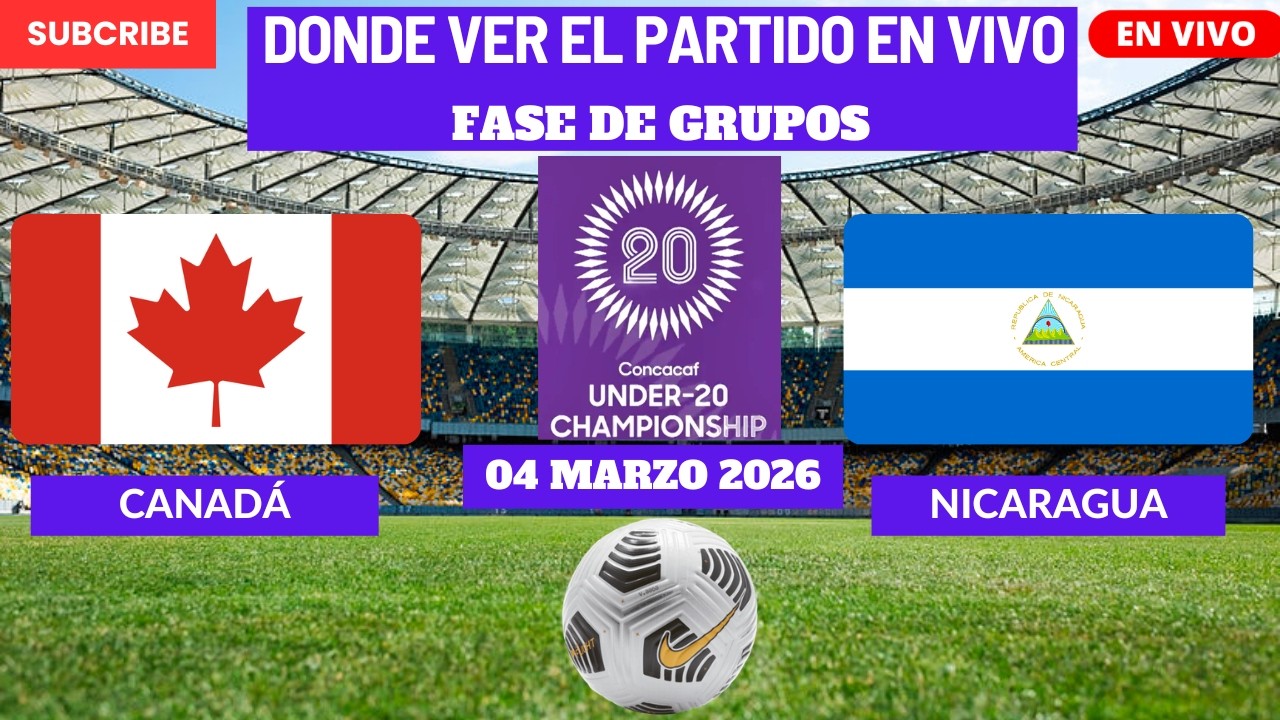⚽️Canadá vs Nicaragua⚽️Dónde Ver El Partido EN VIVO CONCACAF Masculino Sub-20 2026