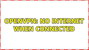 openvpn: no internet when connected