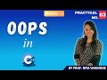 Introduction to OOPS using C++ | Practical 3 by Prof. Niya Varghese