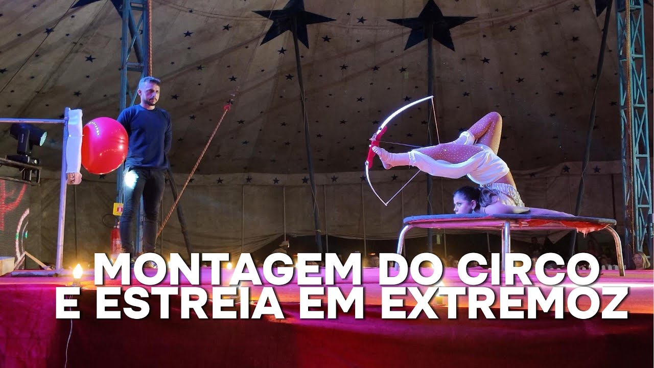 MONTANDO O CIRCO EM EXTREMOZ