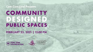 Community Designed Public Spaces