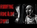 3 True Terrifying Home Alone Home Invasion Scary Stories Ft Cryaotic 3 True Terrifying Home Alone Home Invasion Scary Stories Ft Cryaotic