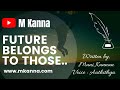 Future belongs to  m kanna  aathithya