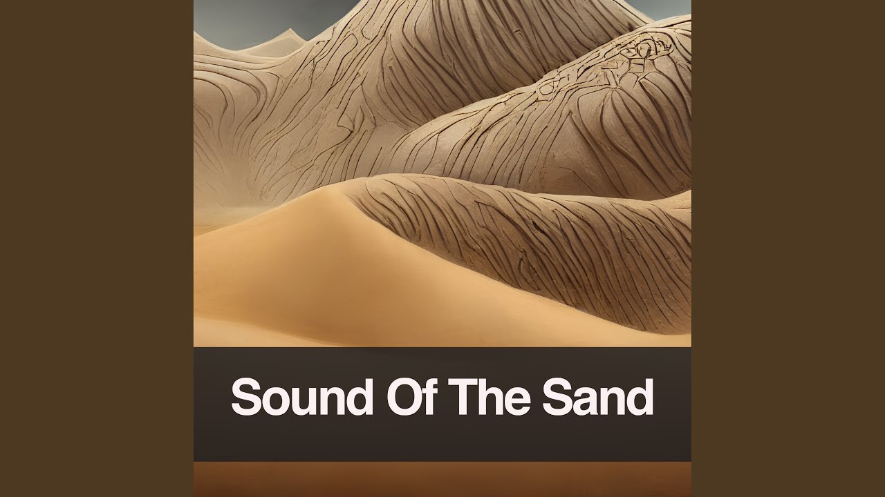 Sound Of The Sand - YouTube