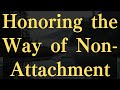 Honoring the Way of Non-Attachment #yourmonkhaku #buddhism #motivation #mindfulness #spirituality
