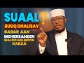 Sheekha Oo Kahadlay Su Aal Maalmahan Socotay Nin Naag Aan Ku Mehersanayn Ma Ugalmoon Karaa 