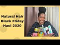 Natural Hair Black Friday Haul 2020