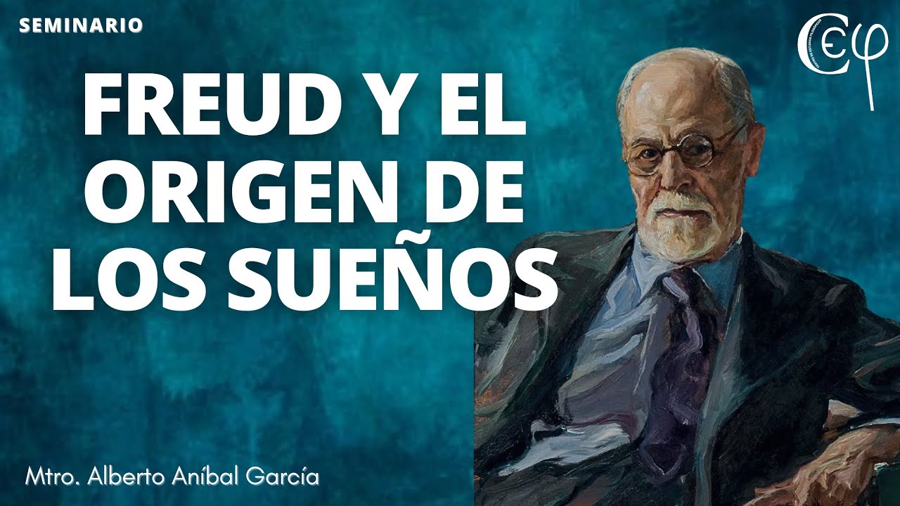 Freud y el origen de los sueños. Seminario. Introducción a las ideas