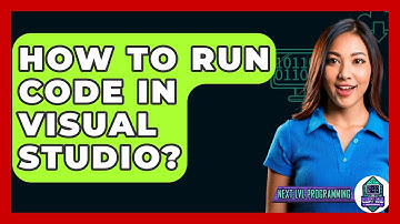 How To Run Code In Visual Studio? - Next LVL Programming