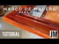 Marco de madera para fotos  aprende a hacerlo fcil  jm carpintera