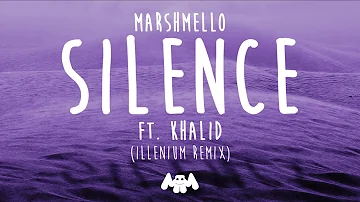 Marshmello ft. Khalid - Silence (Illenium Remix)