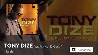 Tony dize ft Franco el gorilla- Halala (2008)