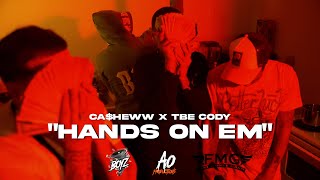 Ca$heww X TBE Cody | "Hands On Em" | Shot By;  @A.OPRODUCTIONS