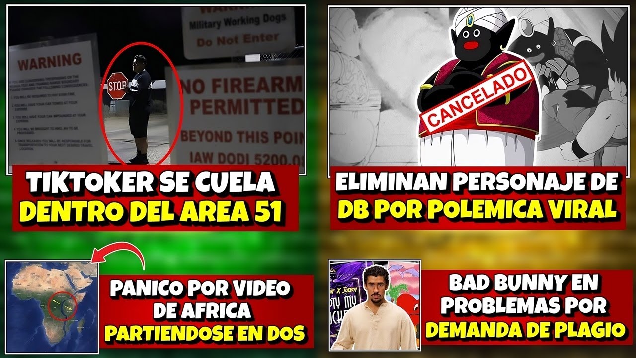 TIKTOKER se CUELA EN AREA 51 | ELIMINAN PERSONAJE de DRAGON BALL por POLEMICA | AFRICA SE PARTE EN 2