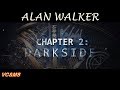 [Lyrics   Vietsub] Darkside - Alan Walker & Au/Ra,  Tomine Harket