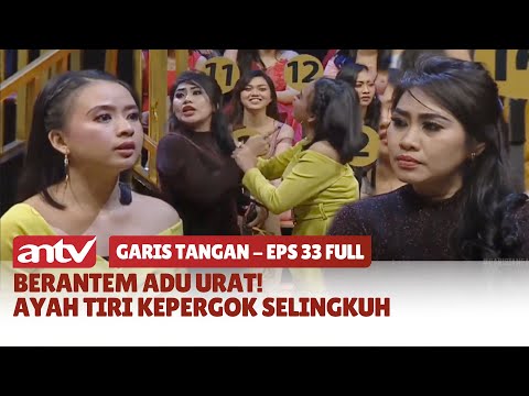 Berantem Adu Urat! Ayah Tiri Kepergok Selingkuh | Garis Tangan ANTV | Eps 33 Full