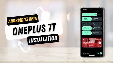 OnePlus 7T ( 7, 7Pro, and 7T Pro) Android 13 Beta 1 Official Installation