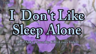 Requested Song " I Don't Like Sleep Alone - Paul Anka " Cover (Lyrics Video)