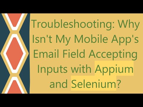 Troubleshooting: Why Isn't My Mobile App's Email Field Accepting Inputs with Appium and Selenium?