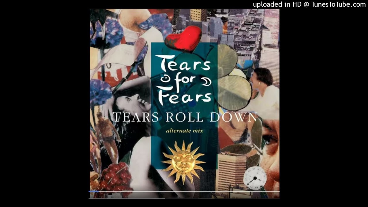 Tears For Fears - Tears Roll Down (Alternate Mix) - YouTube