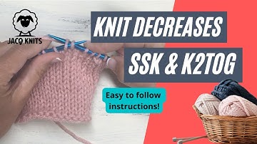 How to knit decreases: SSK and K2tog