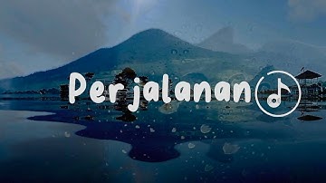 Danar Widianto - Perjalanan (lirik)