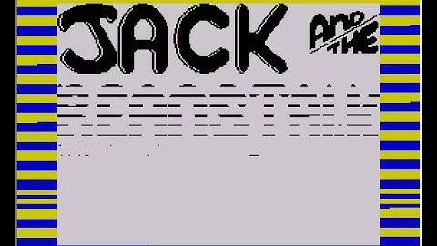 ZX Spectrum - Jack And The Beanstalk Loading Screen