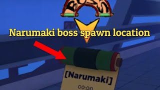 Narumaki boss mission spawn location