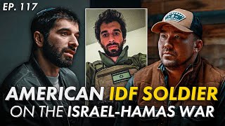 IDF Soldier on the Israel-Hamas War