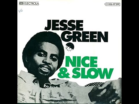 Jesse Green- Nice and Slow