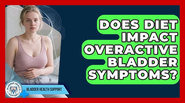 Does Diet Impact Overactive Bladder Symptoms? | Bladder Health Support News