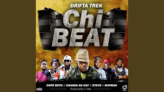 Chi Beat (feat. Dope Boys, Chanda Na kay, Stevo & RufMan)