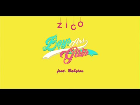 지코(ZICO) - Boys and Girls (Feat. Babylon) Official Music Video