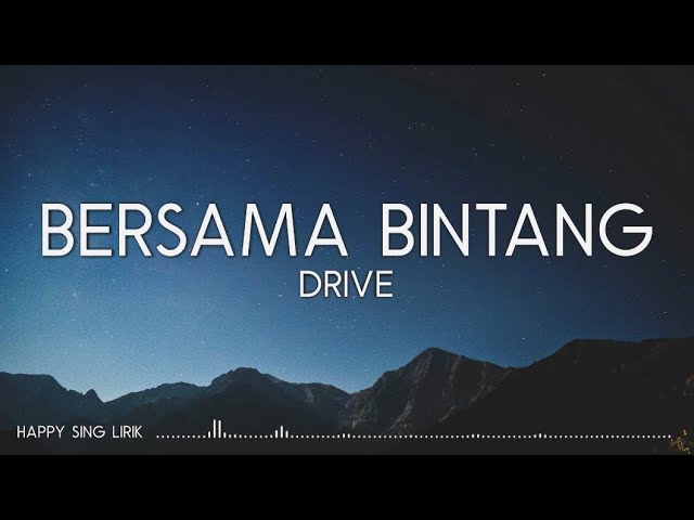 Drive - Bersama Bintang (Lirik) class=