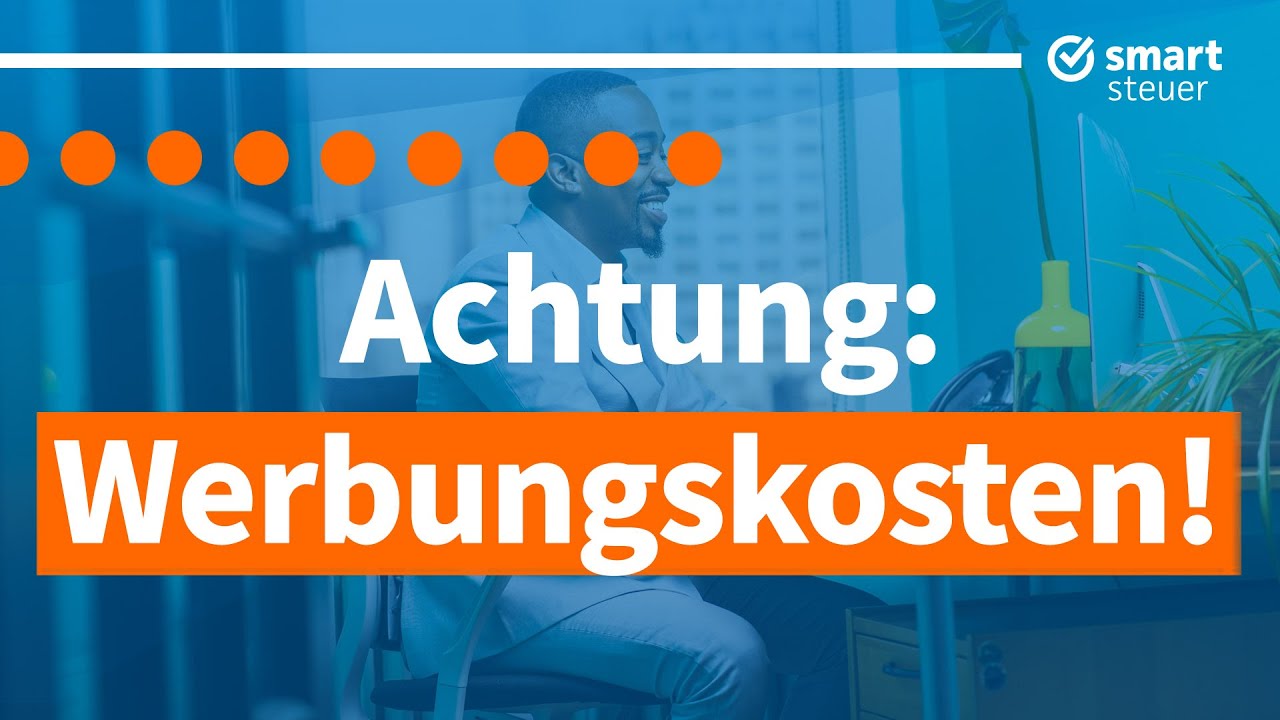 New Update MEHR Steuererstattung durch Werbungskosten (einfach erklärt + konkrete Beispiele)