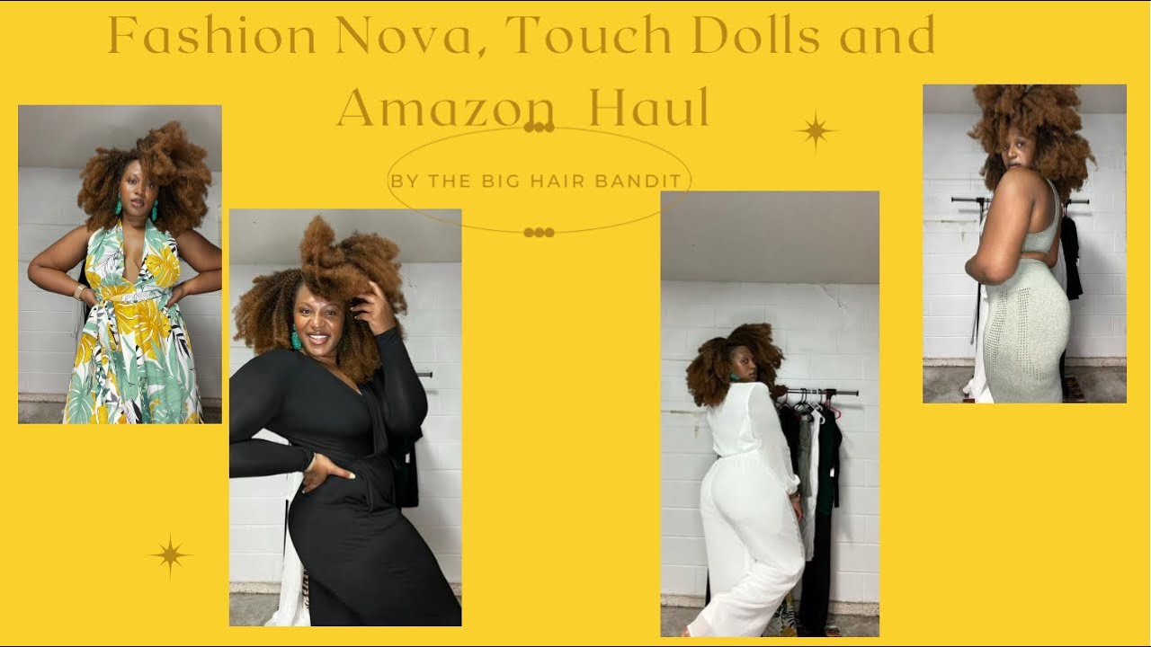 Fashion Nova, Touch Dolls & Amazon Try on haul | The Big Hair Bandit