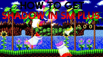 How To Get Shadow In Sonic Mania Plus Android RSDKv5 Decompilation In 2025
