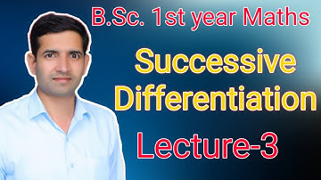 L-3 Bsc1st year Successive differentiation Jitendra kumar
