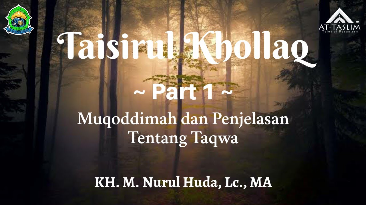 [1] Taisirul Khollaq; Muqoddimah dan Penjelasan Tentang Taqwa