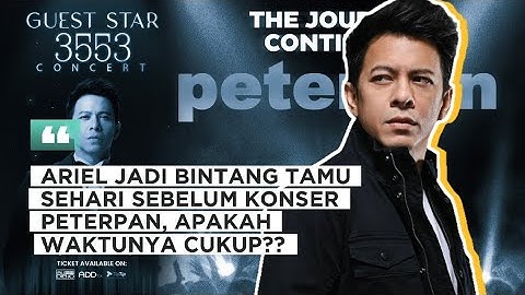 Ariel Siapkan KEJUTAN❓H-1 Konser Comeback PETERPAN, Ariel Akan Jadi BINTANG TAMU Di Konser Yuni Sara