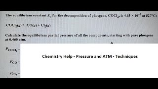 Chemistry Help: The equilibrium constant Kc for the decomposition of phosgene COCl2 is 4.63 x 10^(-3