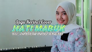 lagu kerinci HATI MABUK (cover)  insyroh putri